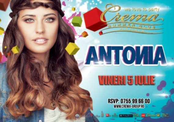 Antonia ajunge vineri în Crema Summer Club!